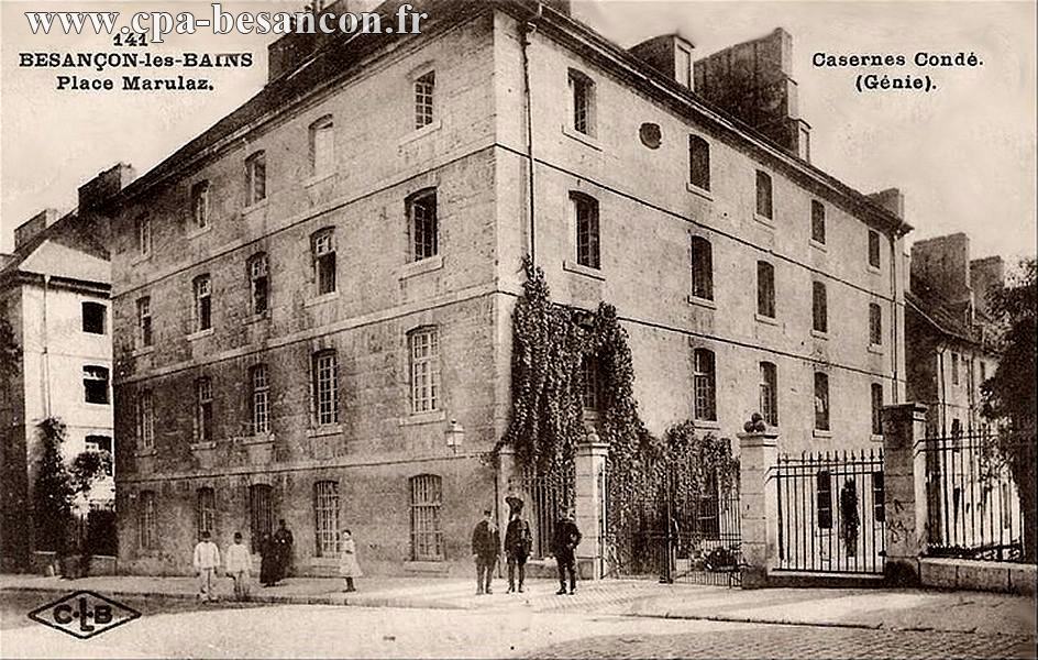 141 - BESANÇON-les-BAINS - Place Marulaz. Caserne Condé. (Génie).